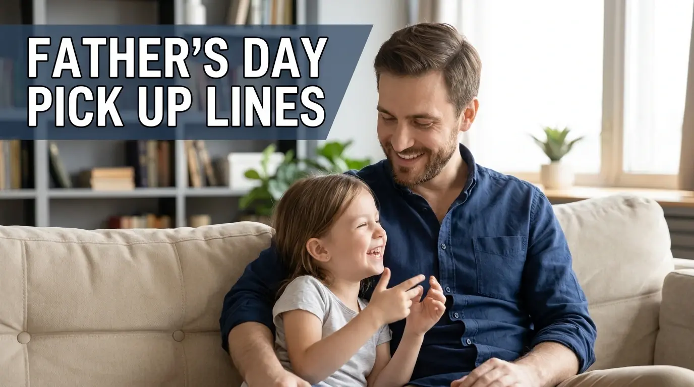 Father’s Day Pick Up Lines